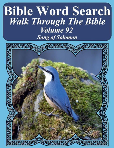Bible Word Search Walk Through The Bible Volume 92: Song of Solomon Extra Large Print (Bible Word Search Puzzles For Adults Jumbo Print Bird Lover's Edition)