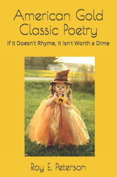 American Gold Classic Poetry: If it Doesn't Rhyme, It isn't Worth a Dime