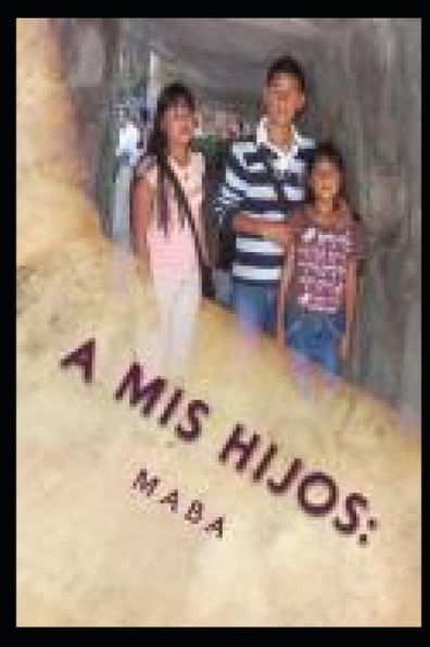 a mis hijos: (Spanish Edition)