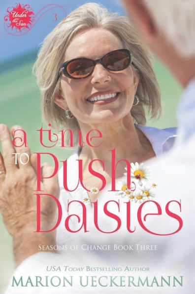 A Time to Push Daisies (Under the Sun - Seasons of Change)