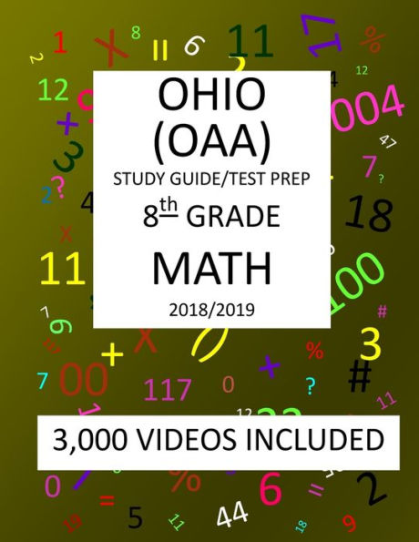 8th Grade OHIO OAA, 2019 MATH, Test Prep: 8th Grade OHIO ACHIEVEMENT ASSESSEMENT 2019 MATH Test Prep/Study Guide