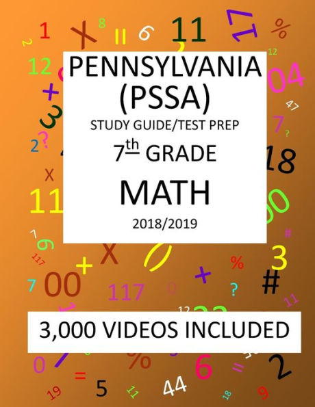 7th Grade PENNSYLVANIA PSSA, 2019 MATH, Test Prep:: 7th Grade PENNSYLVANIA SYSTEM of SCHOOL ASSESSMENT 2019 MATH Test Prep/Study Guide