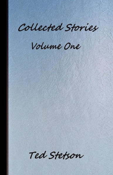Collected Stories Volume One