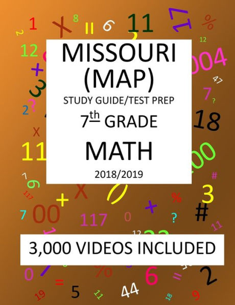 7th Grade MISSOURI MAP, 2019 MATH, Test Prep:: 7th Grade MISSOURI ASSESSMENT PROGRAM TEST 2019 MATH Test Prep/Study Guide