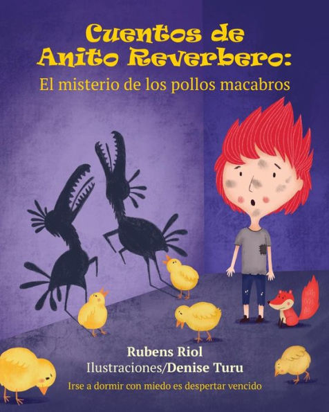 Cuentos de Anito Reverbero: El misterio de los pollos macabros (Spanish Edition)