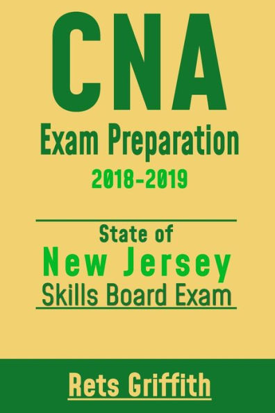 CNA Exam Preparation 2018-2019: New Jersey State boards skills exam: CNA State Boards Skills Exam review