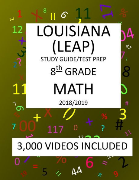 8th Grade LOUISIANA LEAP, 2019 MATH, Test Prep:: 8th Grade LOUISIANA EDUCATIONAL ASSESSMENT PROGRAM TEST 2019 MATH Test Prep/Study Guide