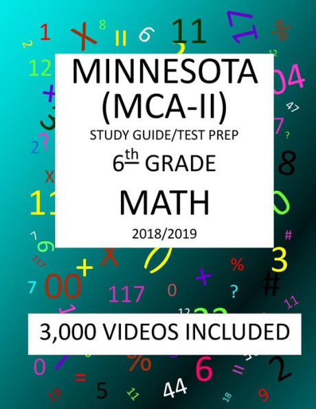 6th Grade MINNESOTA MCA-II, 2019 MATH, Test Prep:: 6th Grade MINNESOTA COMPREHENSIVE ASSESSMENT TEST 2019 MATH Test Prep/Study Guide