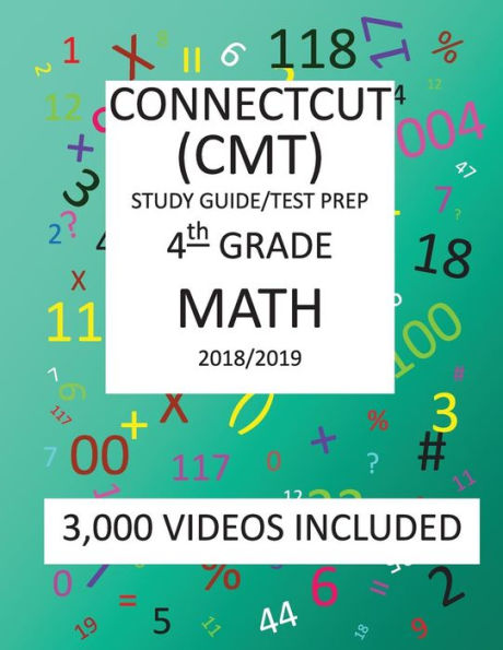 4th Grade CONNECTICUT CMT, 2019 MATH, Test Prep:: 4th Grade CONNECTICUT MASTERY TEST 2019 MATH Test Prep/Study Guide