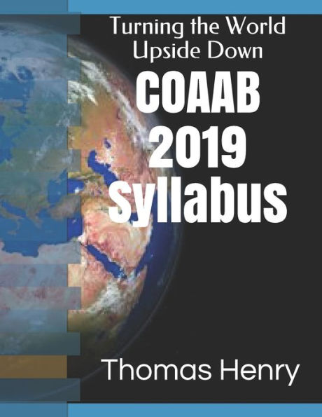 COAAB 2019 Syllabus: Turning the World Upside Down (COAAB Syllabus)