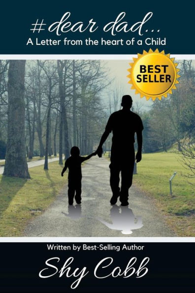 Dear Dad: A Letter from the heart of a Child