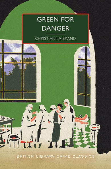 Green For Danger (British Library Crime Classics)