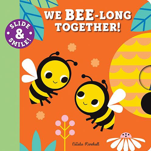 Slide And Smile: We Bee-Long Together!
