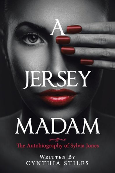 A Jersey Madam: The Autobiography Of Sylvia Jones
