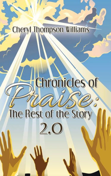 Chronicles Of Praise: The Rest Of The Story 2.0