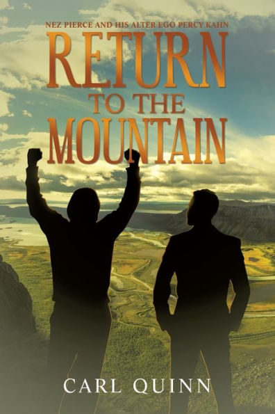 Return To The Mountain: Nez Pierce And His Alter Ego Percy Kahn