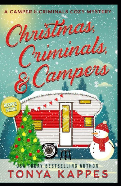 Christmas, Criminals, and Campers - A Camper and Criminals Cozy Mystery Series (A Camper & Criminals Cozy Mystery Series)