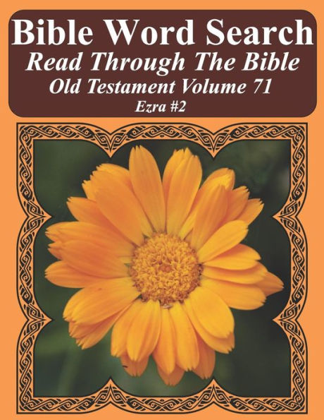 Bible Word Search Read Through The Bible Old Testament Volume 71: Ezra #2 Extra Large Print (Bible Word Search Puzzles Jumbo Print Flower Lover's Edition Old Testament)