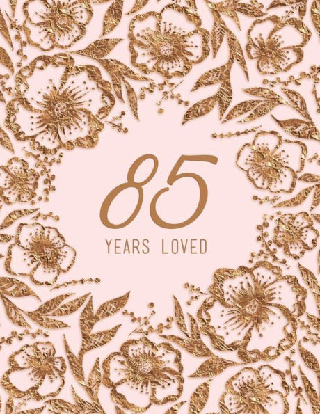 85 Years Loved