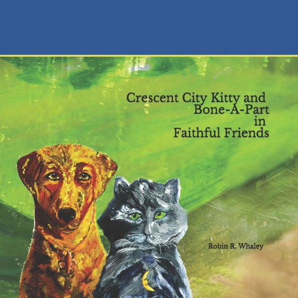 Crescent City Kitty and Boneapart in Faithful Friends