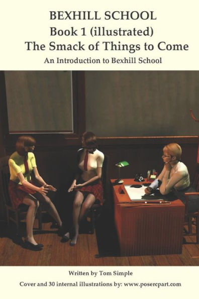 Bexhill School Book 1: The Smack of Things to Come