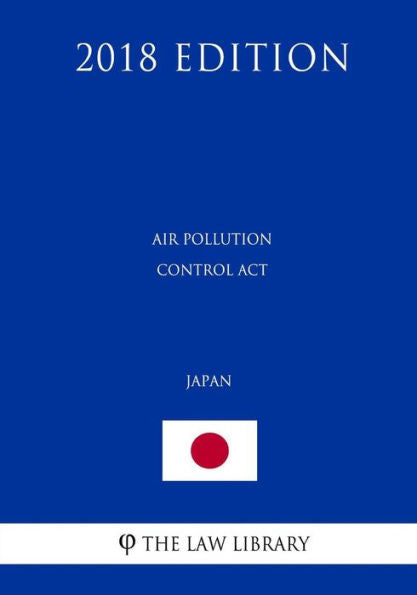 Air Pollution Control Act (Japan) (2018 Edition)