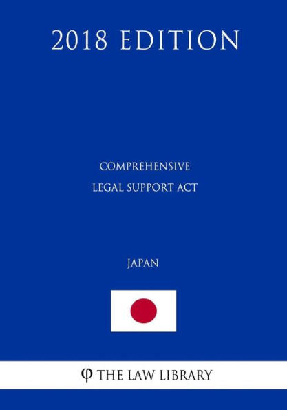 Comprehensive Legal Support Act (Japan) (2018 Edition)