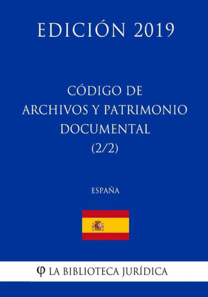 Código de Archivos y Patrimonio Documental (2/2) (España) (Edición 2019) (Spanish Edition)