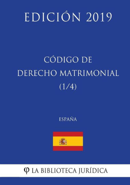 Código de Derecho Matrimonial (1/4) (España) (Edición 2019) (Spanish Edition)