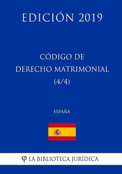 Código de Derecho Matrimonial (4/4) (España) (Edición 2019) (Spanish Edition)