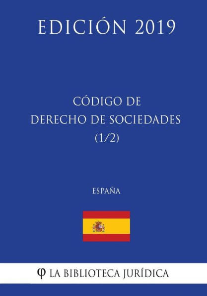 Código de Derecho de Sociedades (1/2) (España) (Edición 2019) (Spanish Edition)