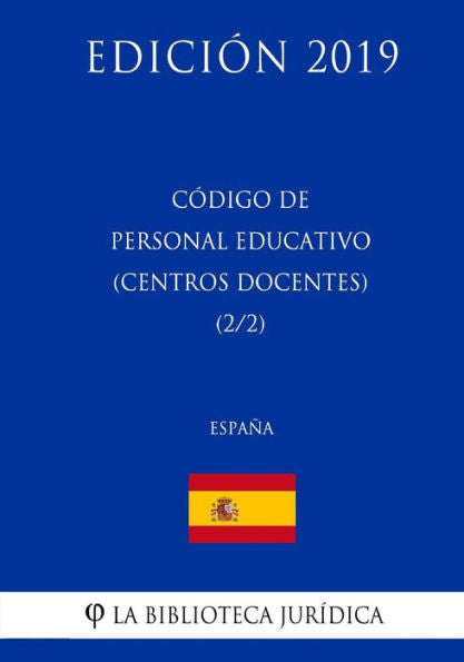 Código de Personal Educativo (Centros Docentes) (2/2) (España) (Edición 2019) (Spanish Edition)