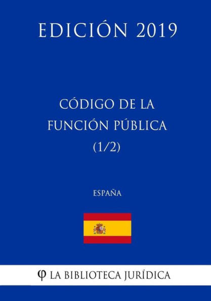 Código de la Función Pública (1/2) (España) (Edición 2019) (Edición española)