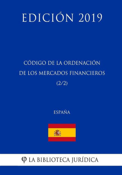 Código de la Ordenación de los Mercados Financieros (2/2) (España) (Edición 2019) (Spanish Edition)