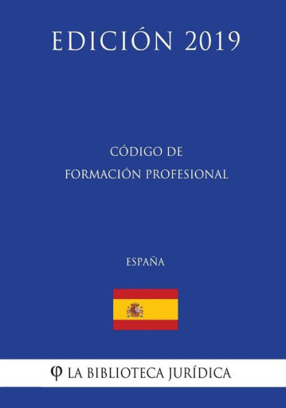 Código de Formación Profesional (España) (Edición 2019) (Spanish Edition)