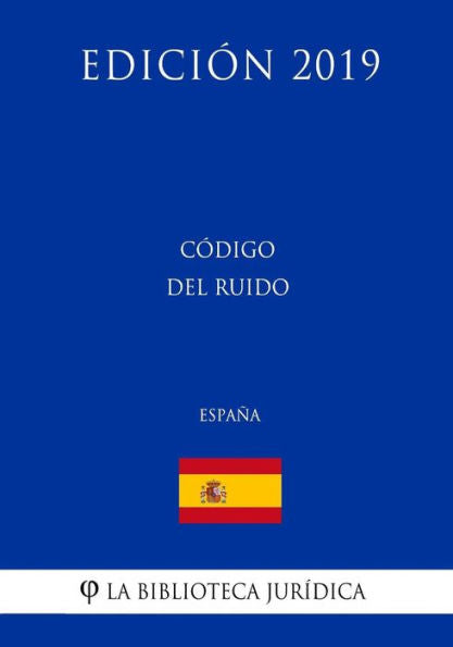 Código del Ruido (España) (Edición 2019) (Spanish Edition)