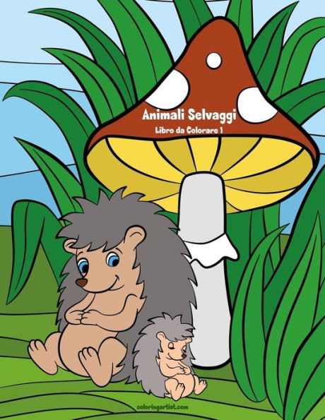 Animali Selvaggi Libro da Colorare 1 (Italian Edition)