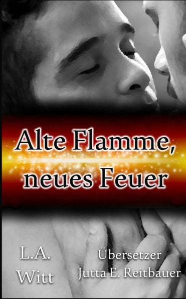 Alte Flamme, neues Feuer (Edición alemana)