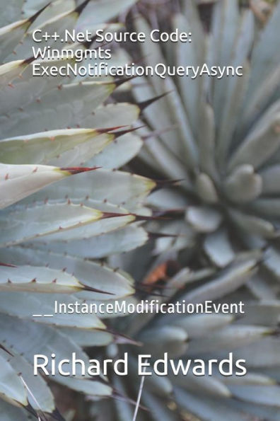C++.Net Source Code: Winmgmts ExecNotificationQueryAsync: __InstanceModificationEvent