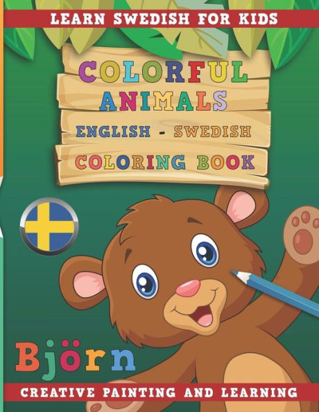 Colorful Animals English - Swedish Coloring Book. Learn Swedish for Kids. Creative painting and learning.