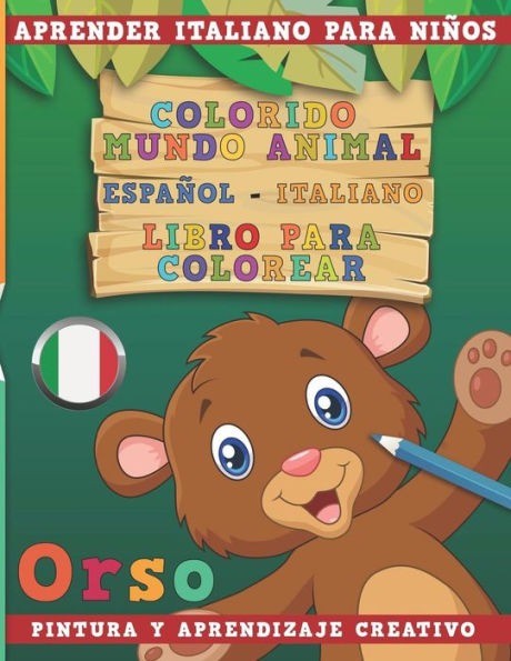 Colorido mundo animal - Español-Italiano - Libro para colorear. Aprender italiano para niños I Pintura y aprendizaje creativo (Spanish Edition)
