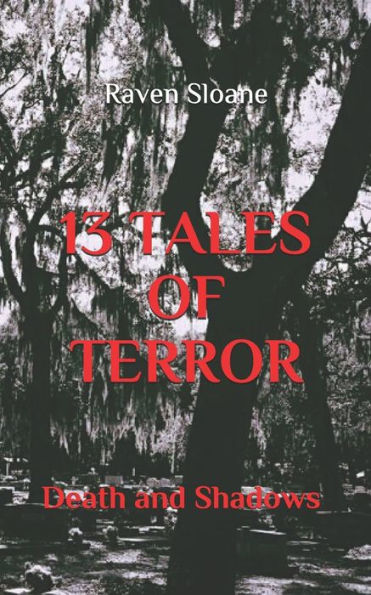 13 Tales of Terror: Death and Shadows