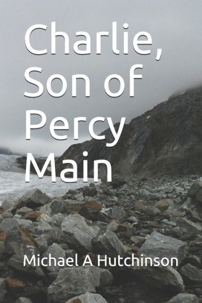 Charlie, Son of Percy Main