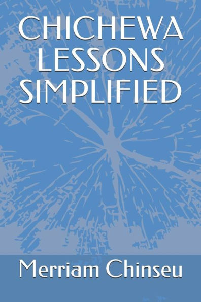 CHICHEWA LESSONS SIMPLIFIED