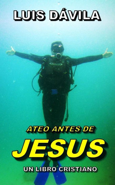 ATEO ANTES DE JESUS (LIBROS CRISTIANOS) (Spanish Edition)