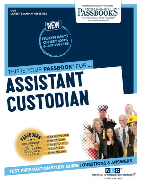 Assistant Custodian (C-35): Passbooks Study Guide (Career Examination Series)