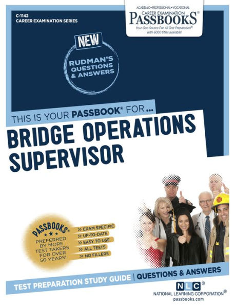 Bridge Operations Supervisor (C-1142): Passbooks Study Guide (1142) (Career Examination Series)