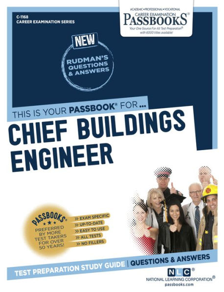 Chief Buildings Engineer (C-1168): Passbooks Study Guide (1168) (Career Examination Series)
