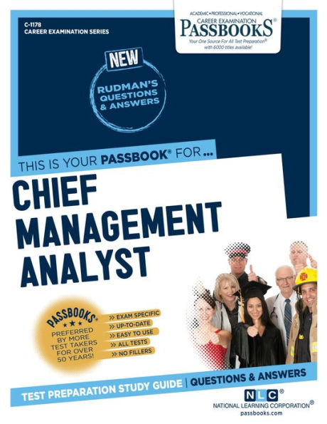 Chief Management Analyst (C-1178): Passbooks Study Guide (1178) (Career Examination Series)