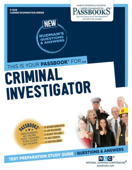 Criminal Investigator (C-1229): Passbooks Study Guide (1229) (Career Examination Series)